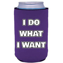 Load image into Gallery viewer, I Do What I Want Can Coolie