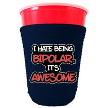 Load image into Gallery viewer, Bipolar is Awesome Funny Party Cup Coolie