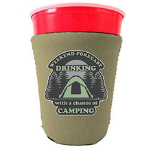 Load image into Gallery viewer, Weekend Forecast Drinking with a chance of Camping Party Cup Coolie