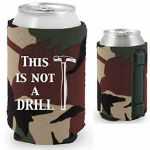 Load image into Gallery viewer, This is Not A Drill Magnetic Can Coolie