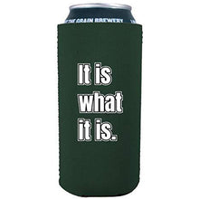 Load image into Gallery viewer, It Is What It Is 16 oz. Can Coolie