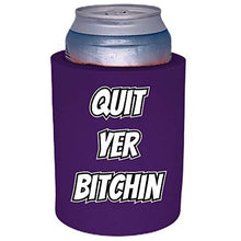 Load image into Gallery viewer, Quit Yer Bitchin Thick Foam"Old School" Can Coolie