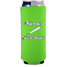 Load image into Gallery viewer, Nurses Stick Butt! 12 oz Slim Can Coolie