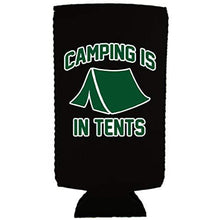 Load image into Gallery viewer, Camping is in Tents Slim 12 oz Can Coolie