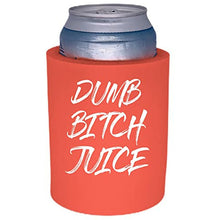 Load image into Gallery viewer, Dumb Bitch Juice Thick Foam Can Coolie
