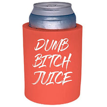 Load image into Gallery viewer, Dumb Bitch Juice Thick Foam Can Coolie