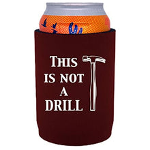 Load image into Gallery viewer, This is Not A Drill Full Bottom Can Coolie