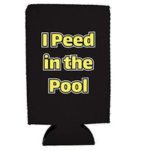 Load image into Gallery viewer, I Peed in the Pool 16 oz. Can Coolie