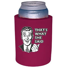 Load image into Gallery viewer, That's What She Said Foam"Old School" Can Coolie
