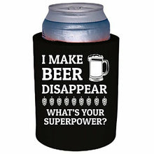Load image into Gallery viewer, 12 oz thick foam can koozie with i make beer disappear design 

