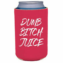 Load image into Gallery viewer, Dumb Bitch Juice Can Coolie