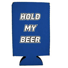 Load image into Gallery viewer, Hold My Beer 16 oz. Can Coolie