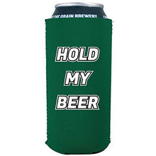 Load image into Gallery viewer, Hold My Beer 16 oz. Can Coolie