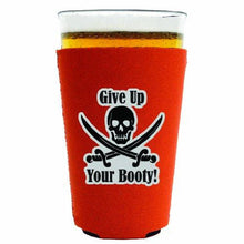 Load image into Gallery viewer, Give Up Your Booty Pint Glass Coolie