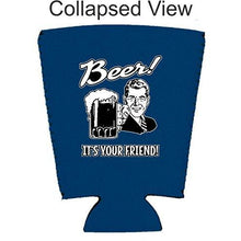 Load image into Gallery viewer, Beer! It's Your Friend! Pint Glass Coolie