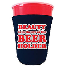 Load image into Gallery viewer, Beauty in the Eye of the Beer Holder Party Cup Coolie