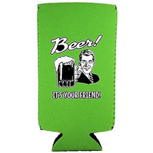 Load image into Gallery viewer, Beer! It's Your Friend! Slim Can Coolie