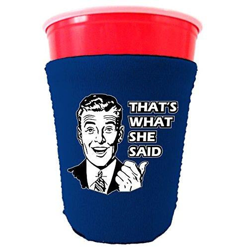 royal blue party cup koozie with thats what she said design 