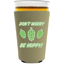Load image into Gallery viewer, Don't Worry Be Hoppy! Pint Glass Coolie