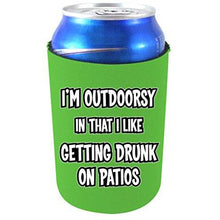 Load image into Gallery viewer, I&#39;m Outdoorsy in that I Like Getting Drunk on Patios Can Coolie
