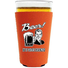 Load image into Gallery viewer, Beer! It's Your Friend! Pint Glass Coolie