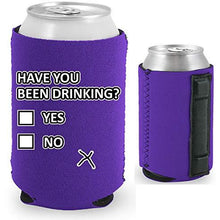 Load image into Gallery viewer, purple magnetic can koozie with funny have you been drinking yes or no design