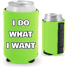 Load image into Gallery viewer, neon green magnetic can koozie with I do what I want text design
