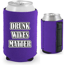 Load image into Gallery viewer, Drunk Wives Matter Magnetic Can Coolie