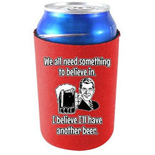 Load image into Gallery viewer, can koozie with i believe ill have another beer design