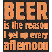 Load image into Gallery viewer, vinyl sticker with beer is the reason i get up design