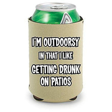 Load image into Gallery viewer, I&#39;m Outdoorsy in that I Like Getting Drunk on Patios Can Coolie
