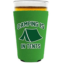Load image into Gallery viewer, Camping Is In Tents Pint Glass Coolie