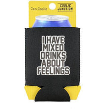Load image into Gallery viewer, I Have Mixed Drinks About Feelings Can Coolie