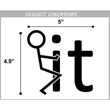 Load image into Gallery viewer, FCK It Funny Vinyl Sticker 5 Inch, Indoor/Outdoor