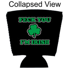 Load image into Gallery viewer, Feck You I'm Irish Party Cup Coolie