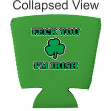 Load image into Gallery viewer, Feck You I'm Irish Party Cup Coolie