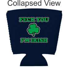 Load image into Gallery viewer, Feck You I'm Irish Party Cup Coolie