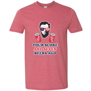 Four Score and Seven Beers Ago Funny T Shirt