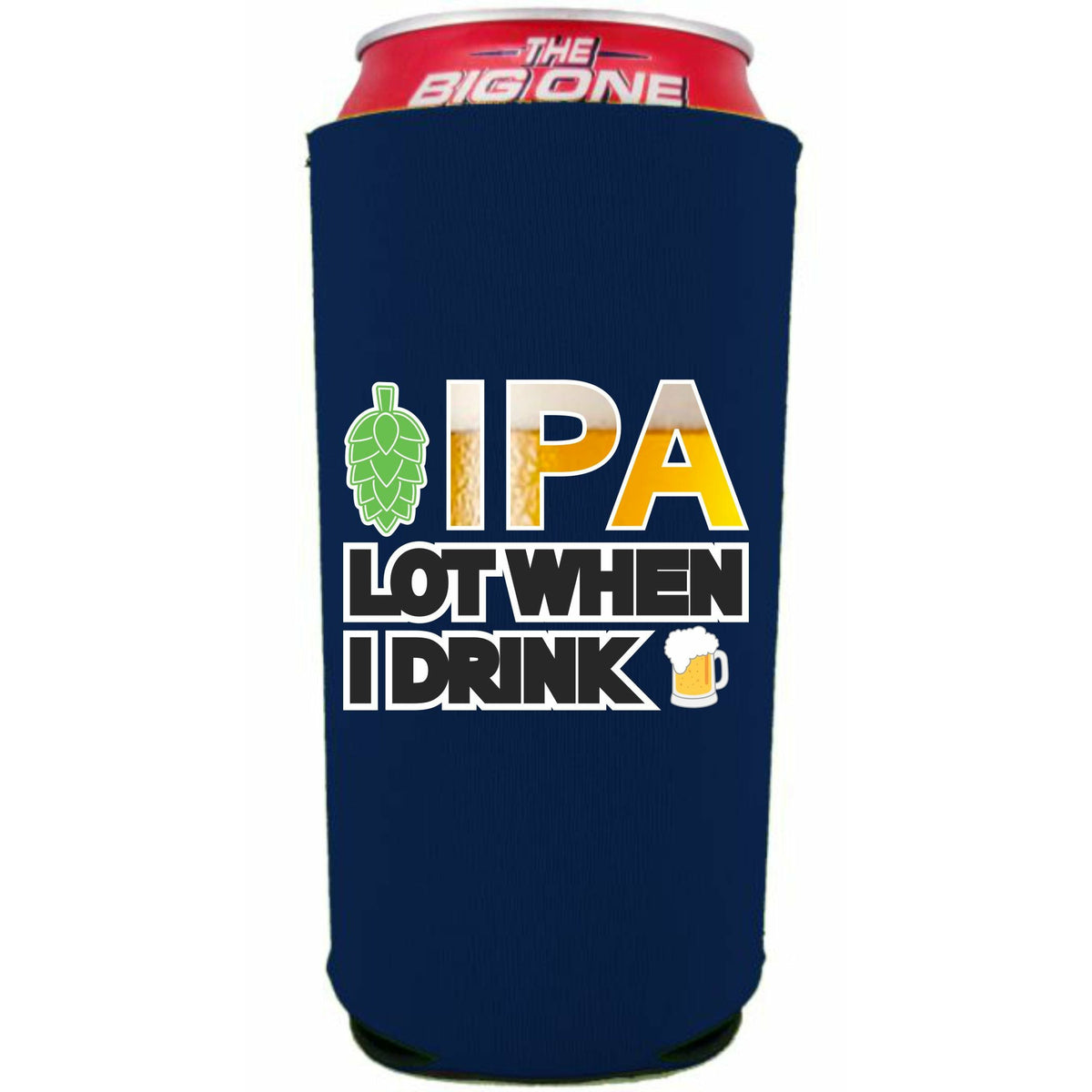 http://cooliejunction.com/cdn/shop/products/IPA-Lot-When-I-Drink-Beer-24oz-Can-Coolie-Navy_1200x1200.jpg?v=1653595167