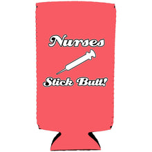Load image into Gallery viewer, Nurses Stick Butt! 12 oz Slim Can Coolie