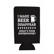 Load image into Gallery viewer, I Make Beer Disappear 16 oz. Can Coolie