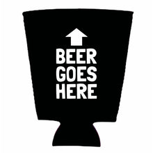 Load image into Gallery viewer, Beer Goes Here Pint Glass Coolie