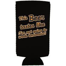 Load image into Gallery viewer, This Beer Tastes Like Slim Can Coolie