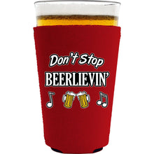 Load image into Gallery viewer, Don't Stop Beerlievin' Pint Glass Coolie