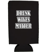 Load image into Gallery viewer, Drunk Wives Matter 16 oz. Can Coolie