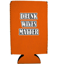 Load image into Gallery viewer, Drunk Wives Matter 16 oz. Can Coolie