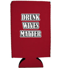 Load image into Gallery viewer, Drunk Wives Matter 16 oz. Can Coolie
