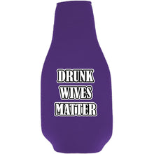 Load image into Gallery viewer, Drunk Wives Matter Beer Bottle Coolie