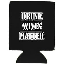 Load image into Gallery viewer, Drunk Wives Matter Magnetic Can Coolie