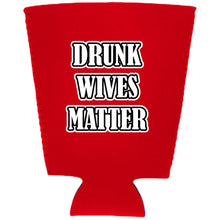 Load image into Gallery viewer, Drunk Wives Matter Pint Glass Coolie